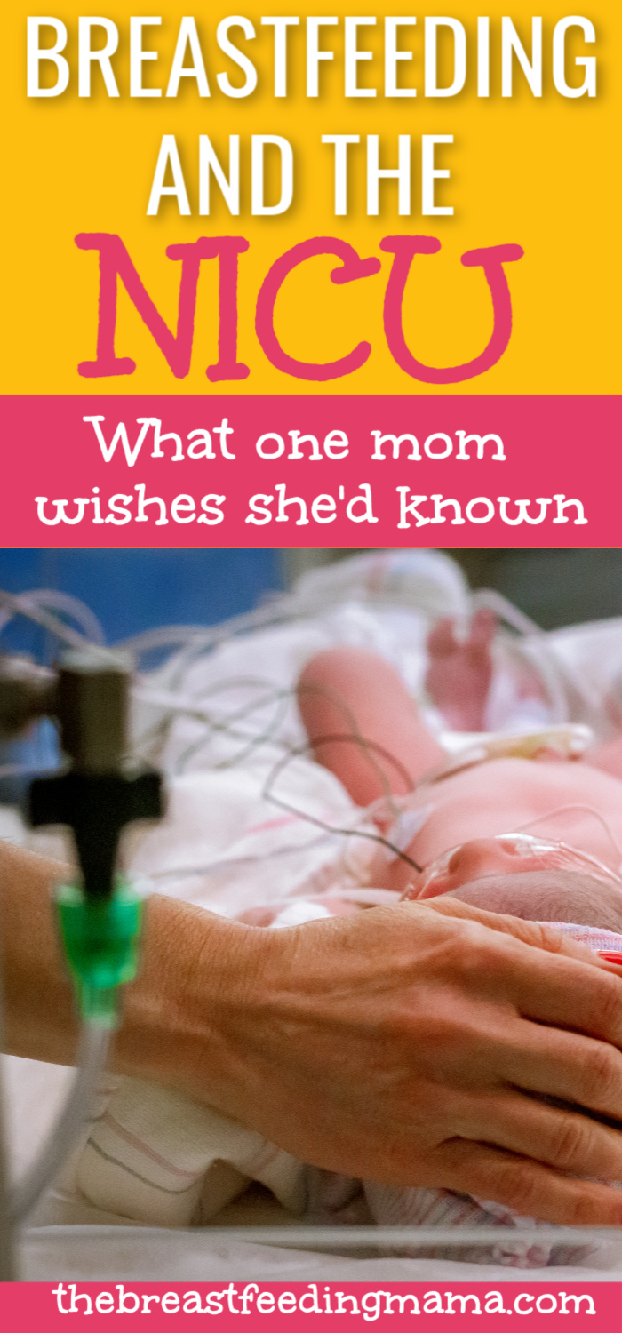 Breastfeeding in the NICU: What I Wish I'd Known - Breastfeeding tips and NICU help!