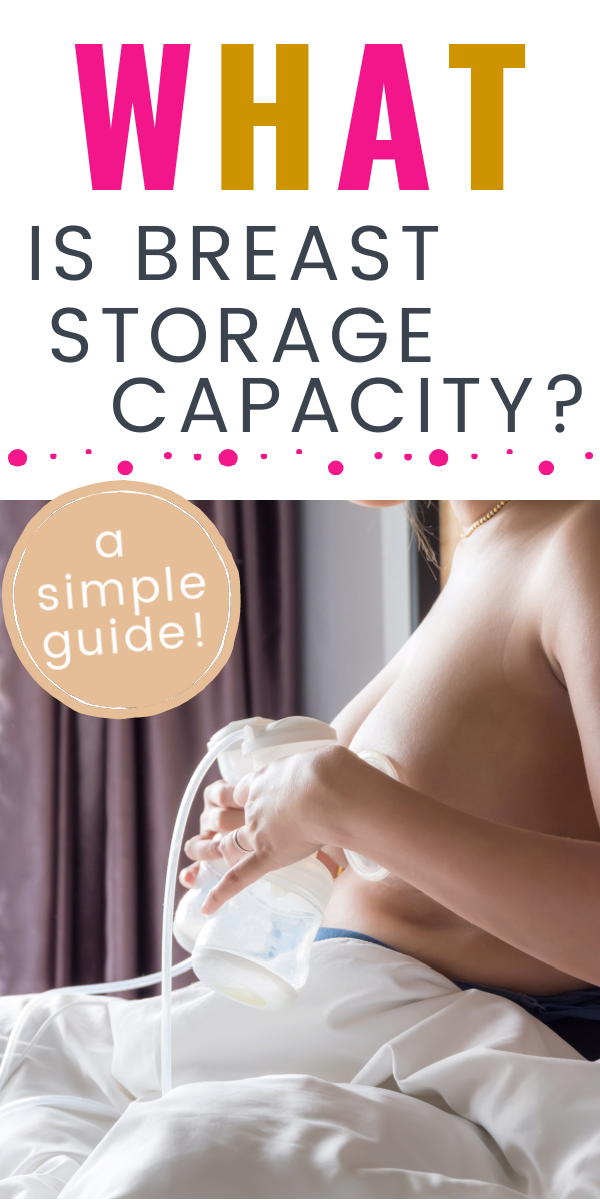 breast storage capacity