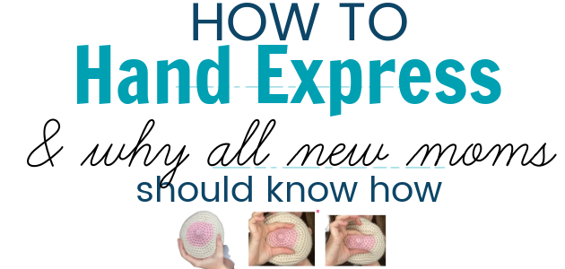 How to Hand Express Breast Milk - and the Amazing Reasons Why All Moms