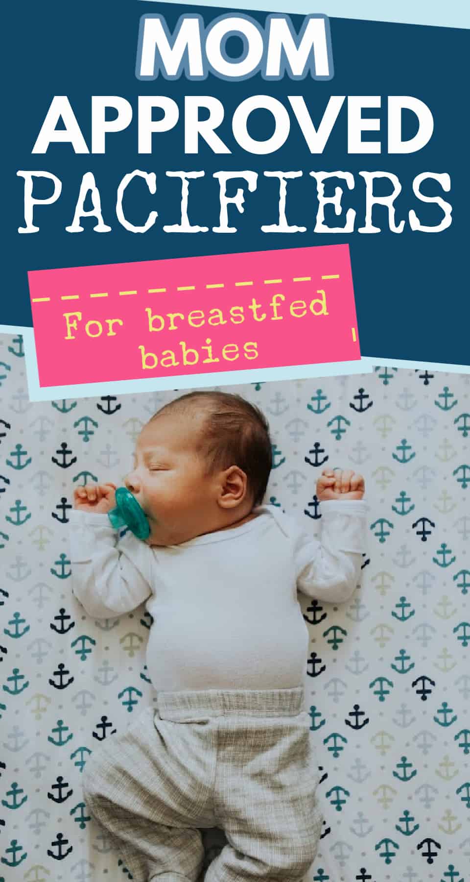 The Best Baby Pacifier for Breastfed Babies & Newborns