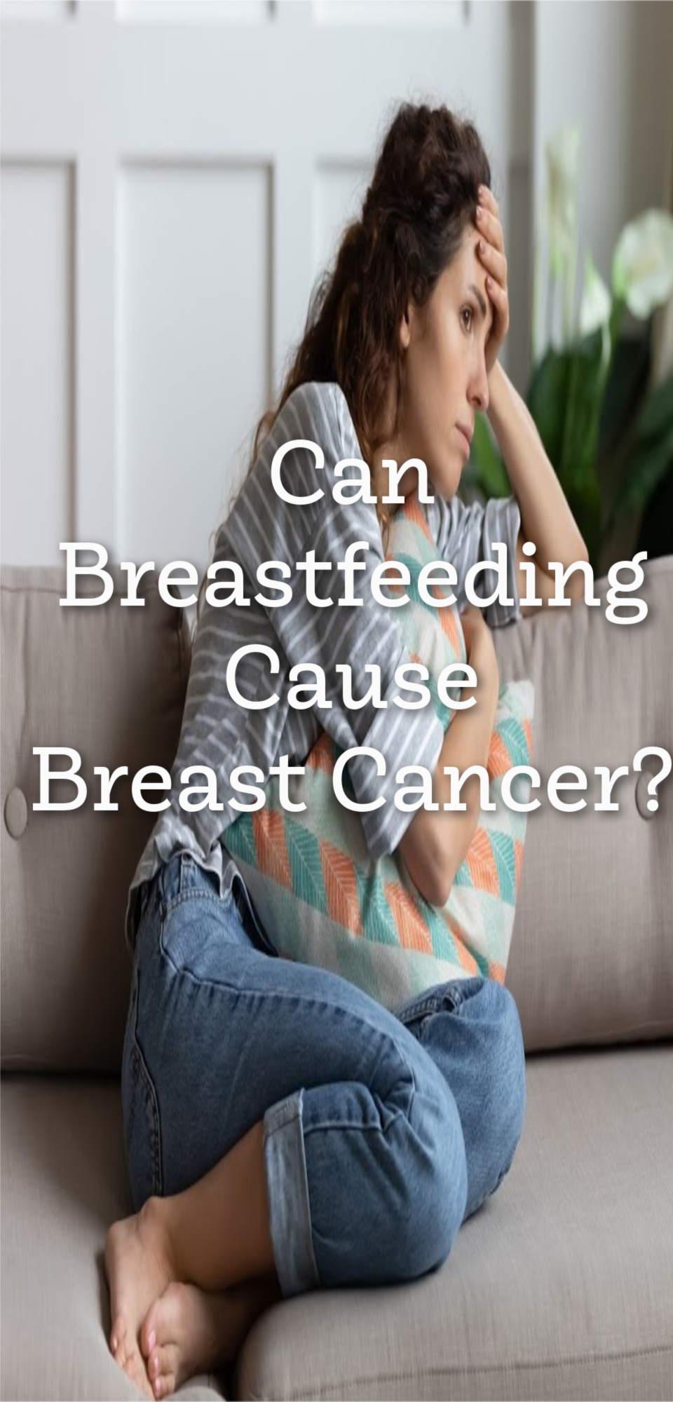 Can Breastfeeding Cause Breast Cancer?