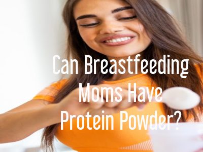 protein powder breastfeeding