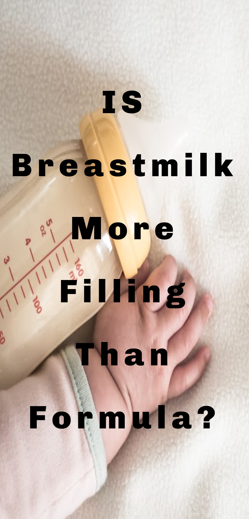 Is Breastmilk More Filling Than Formula?