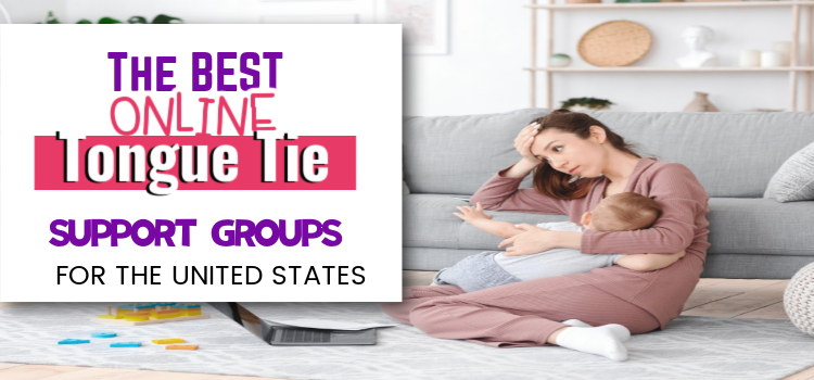 The Best Online Tongue Tie Support Groups for the United States!