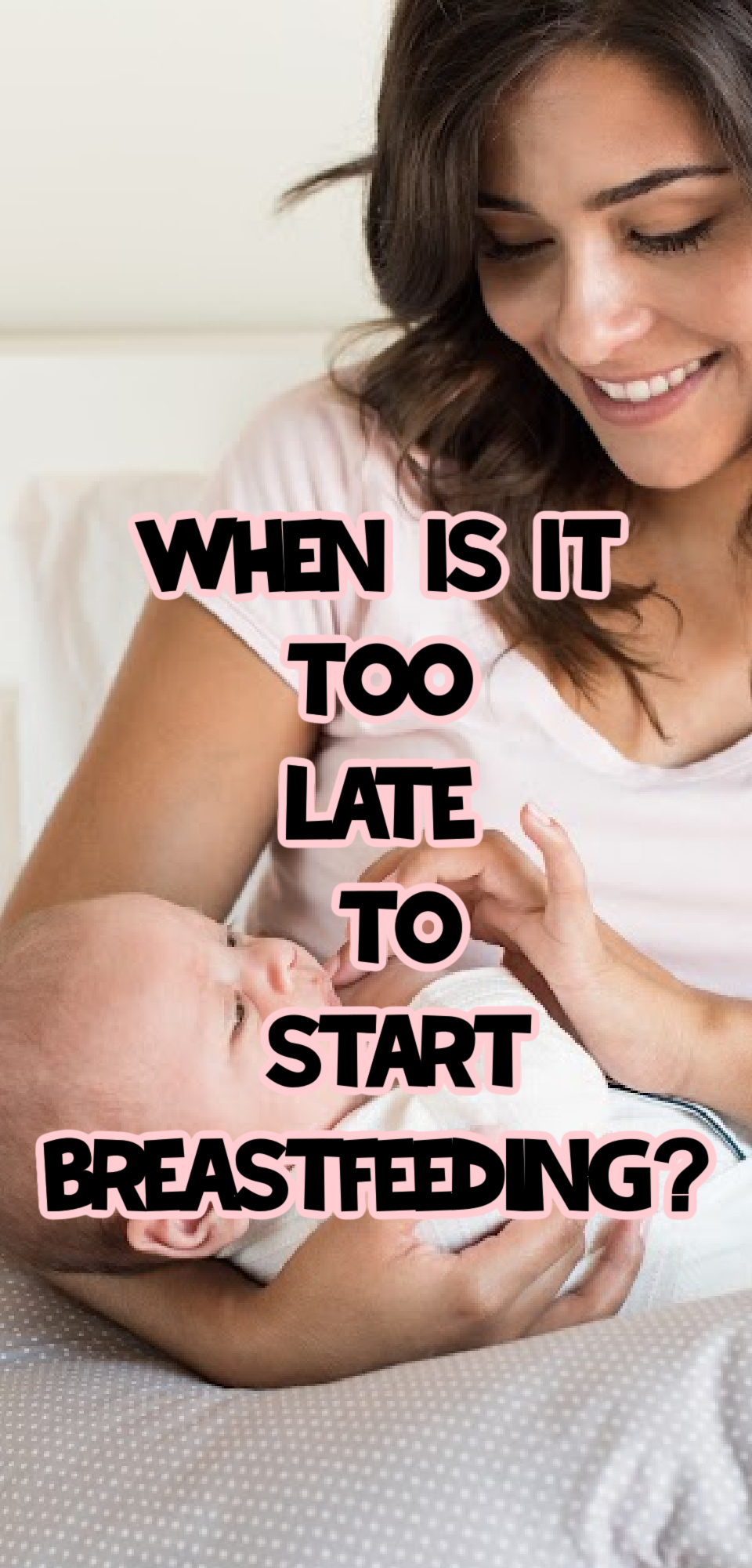 When Is It Too Late to Start Breastfeeding?