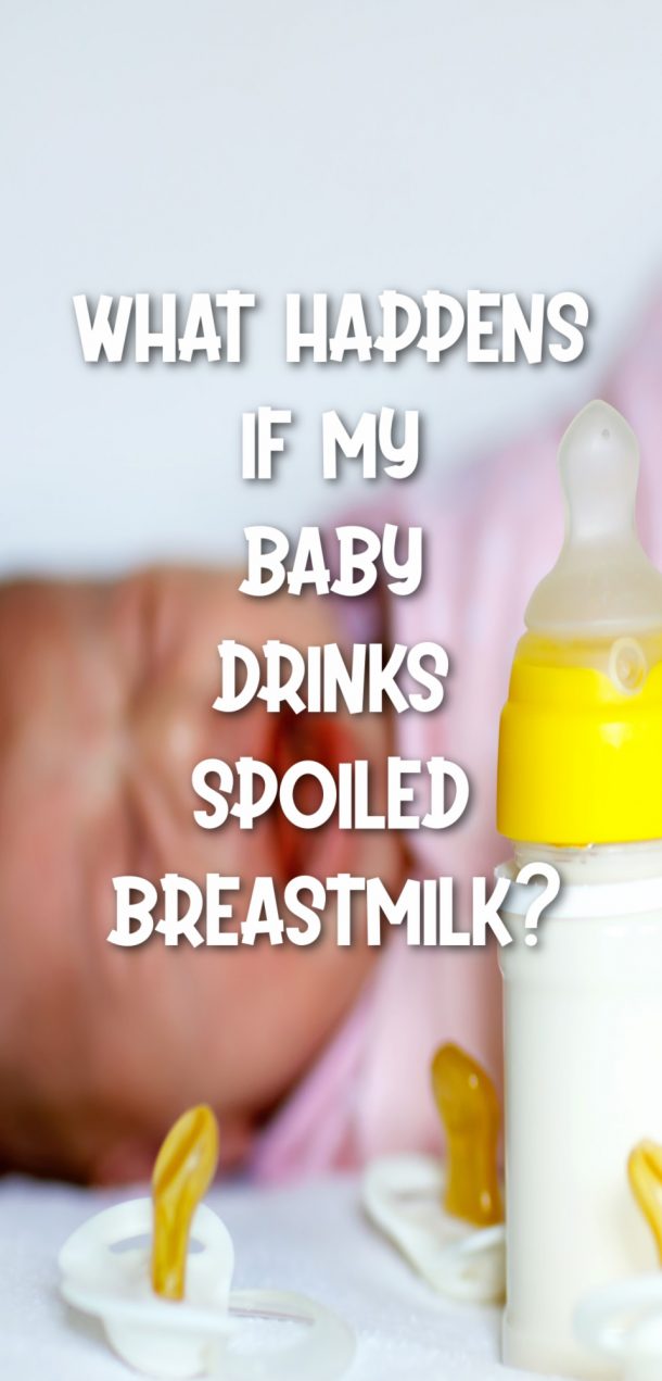 What Happens If My Baby Drinks Spoiled Breastmilk? (2024) The