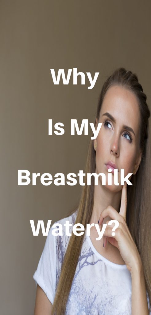 Watery Breast Milk? 4 Possible Causes (& Solutions)