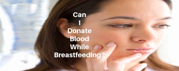 can-you-donate-blood-while-you-are-breastfeeding-2023-the