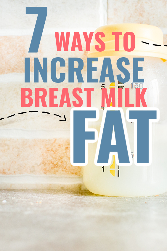 How to Make Breast Milk Fattier: 7 Tips You Should Know