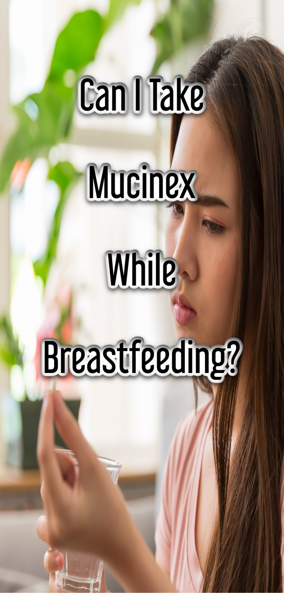 Can I Take Mucinex While Breastfeeding?