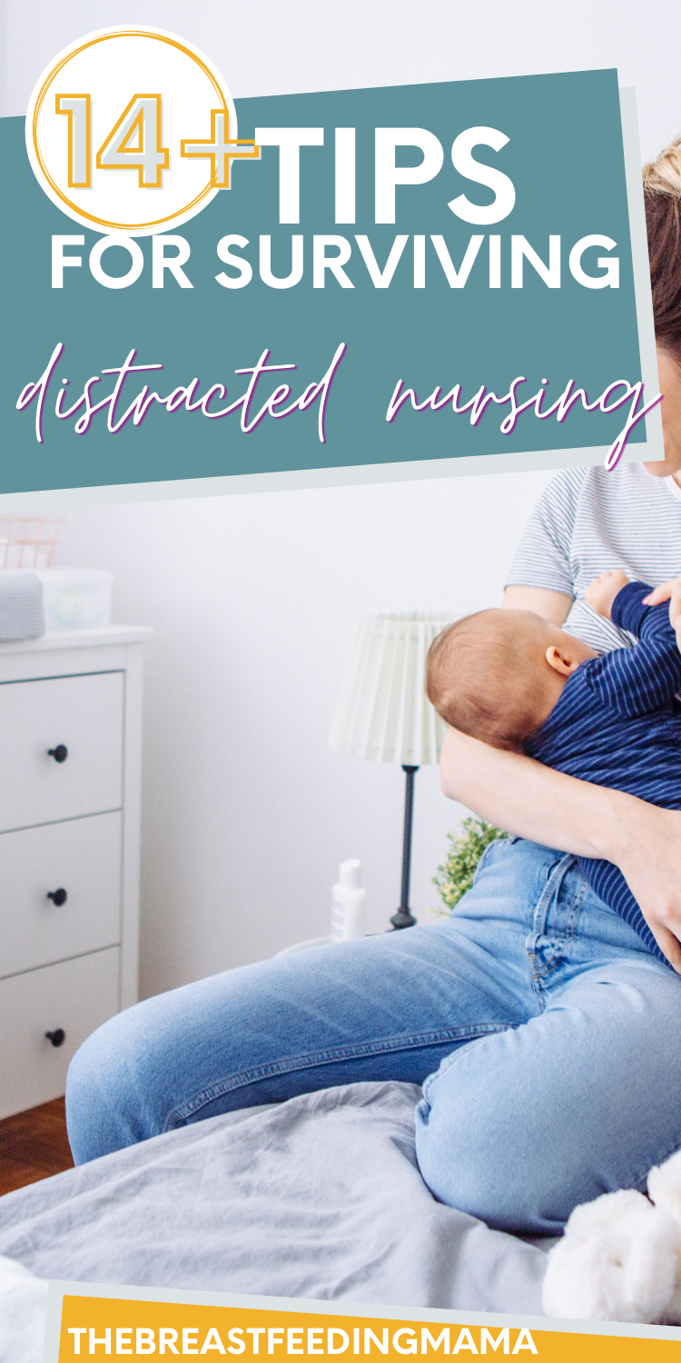 14 Tips for Surviving Distracted Nursing