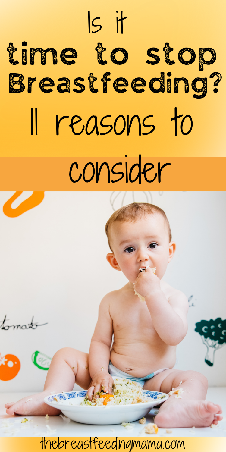 How to know when to stop breastfeeding is a question many mothers wrestle with. There's no right answer for everyone, but in this article, we will discuss ten possible reasons why it might be a good time to wean.