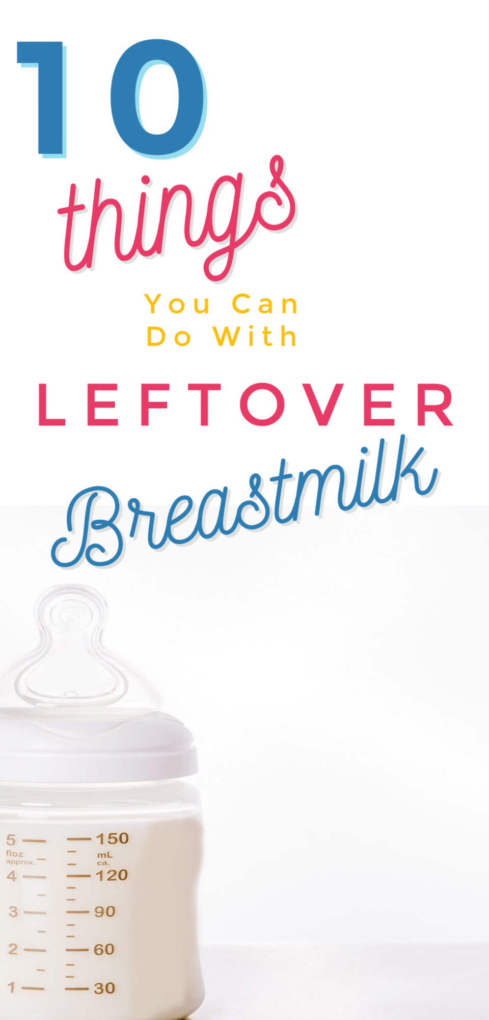 What Should You Do With Extra Breast Milk?