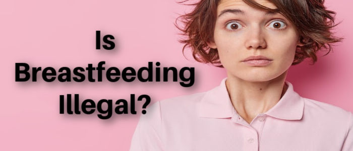 Is Breastfeeding Illegal?