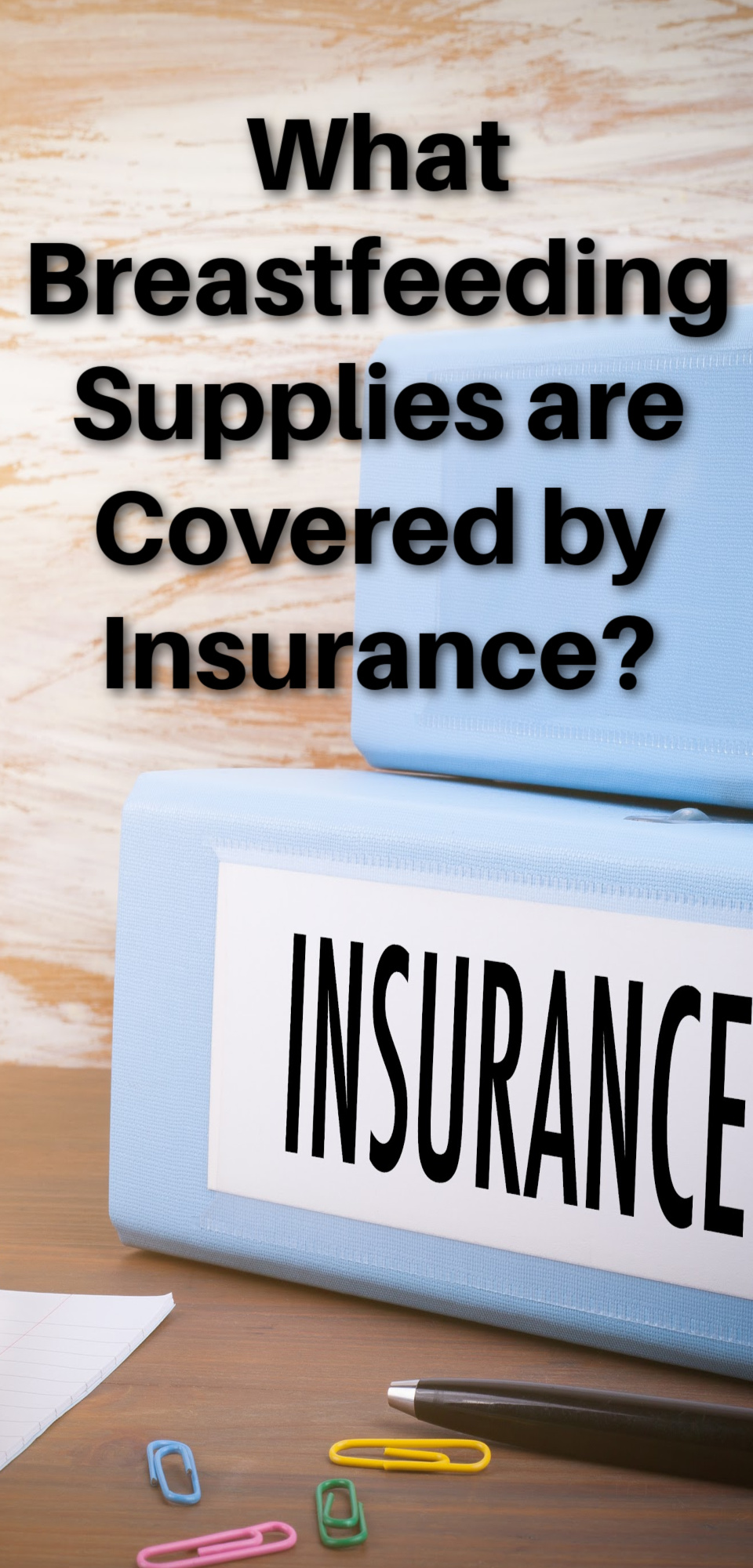 What Breastfeeding Supplies Are Covered By Insurance?