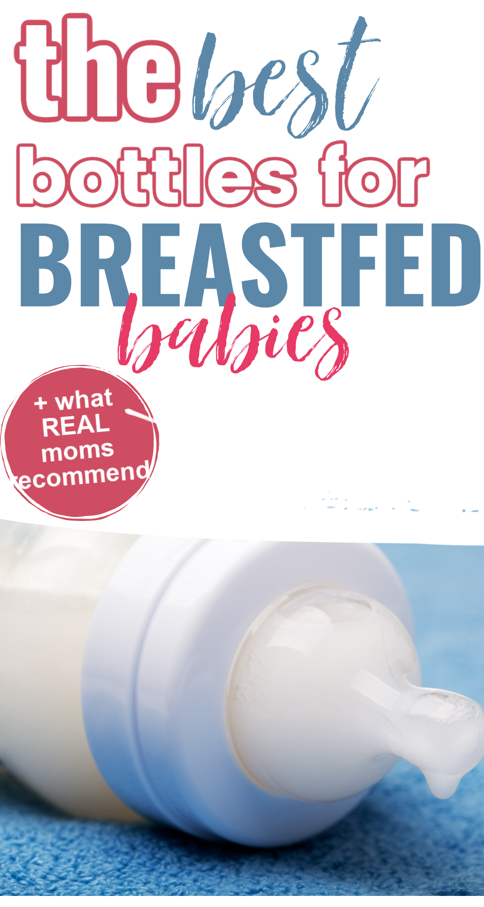 The Finest Bottles for Breastfed Infants (2024)- The Breastfeeding Mama