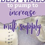 The Best Times to Pump to Increase Milk Supply