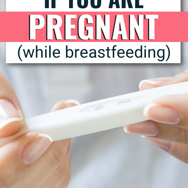 How to tell if you’re pregnant while breastfeeding