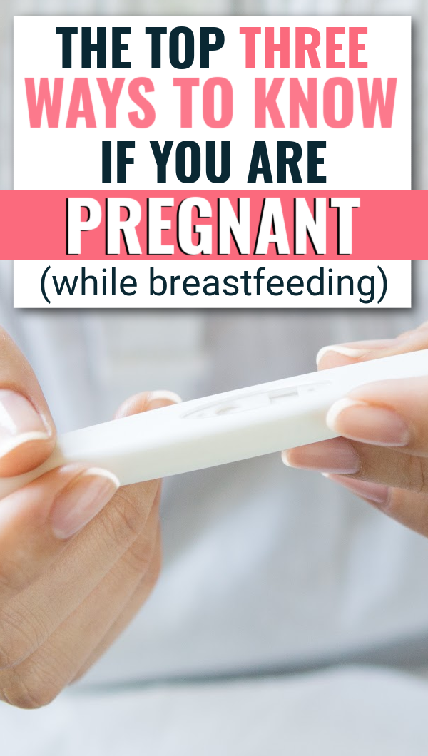 How to tell if you’re pregnant while breastfeeding