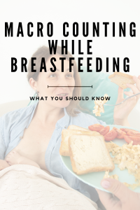 macro counting while breastfeeding