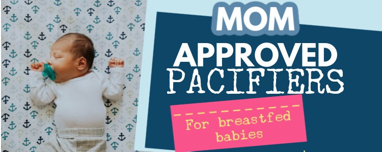 mom approved pacifiers for breastfed babeis